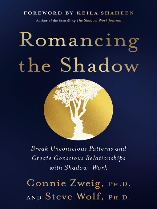 Title details for Romancing the Shadow by Connie Zweig, PhD - Available